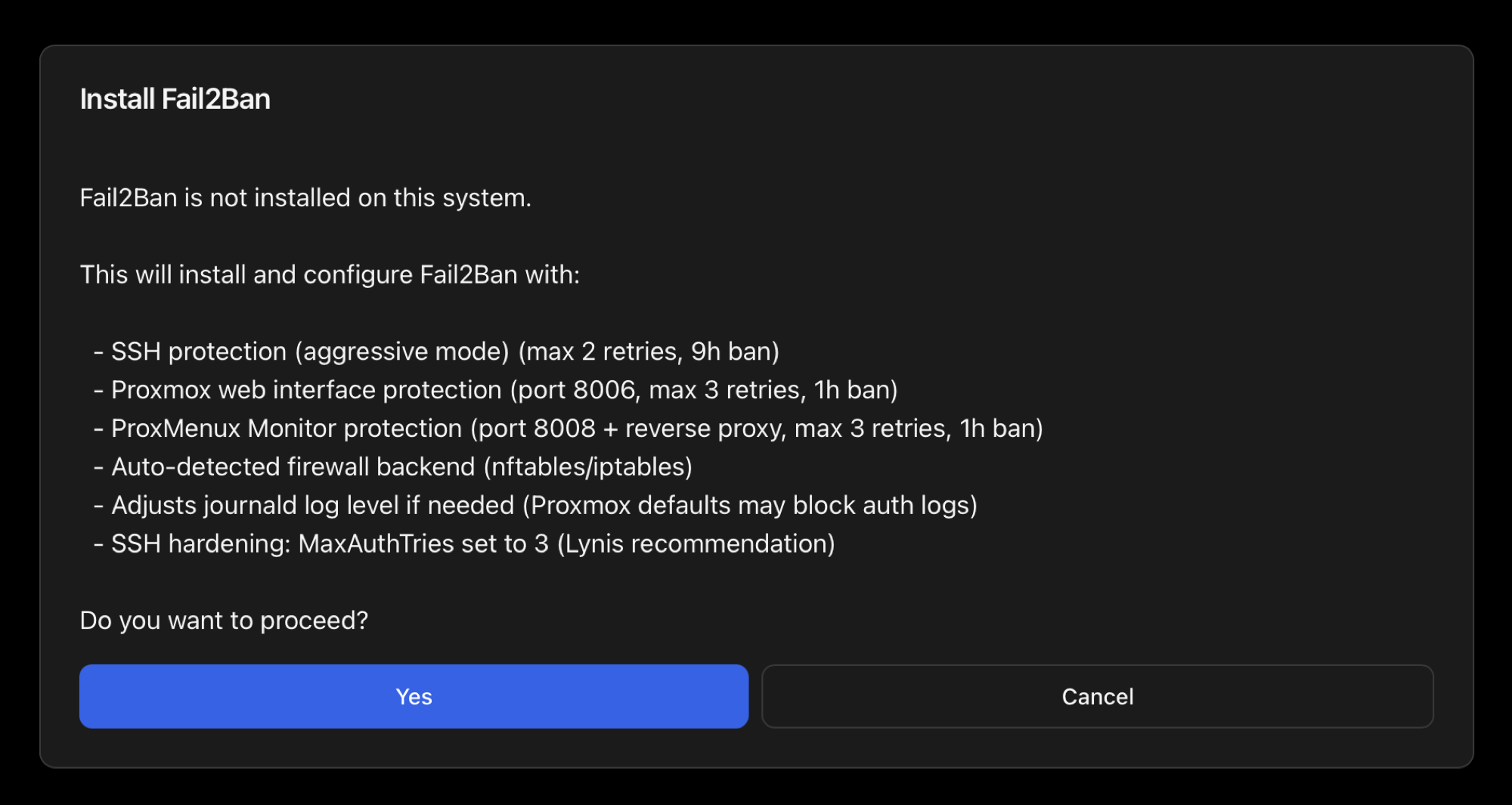 Install Fail2Ban confirmation modal listing SSH protection aggressive mode, Proxmox web interface protection port 8006, ProxMenux Monitor protection port 8008, auto-detected nftables backend, journald log level adjustment and SSH MaxAuthTries hardening
