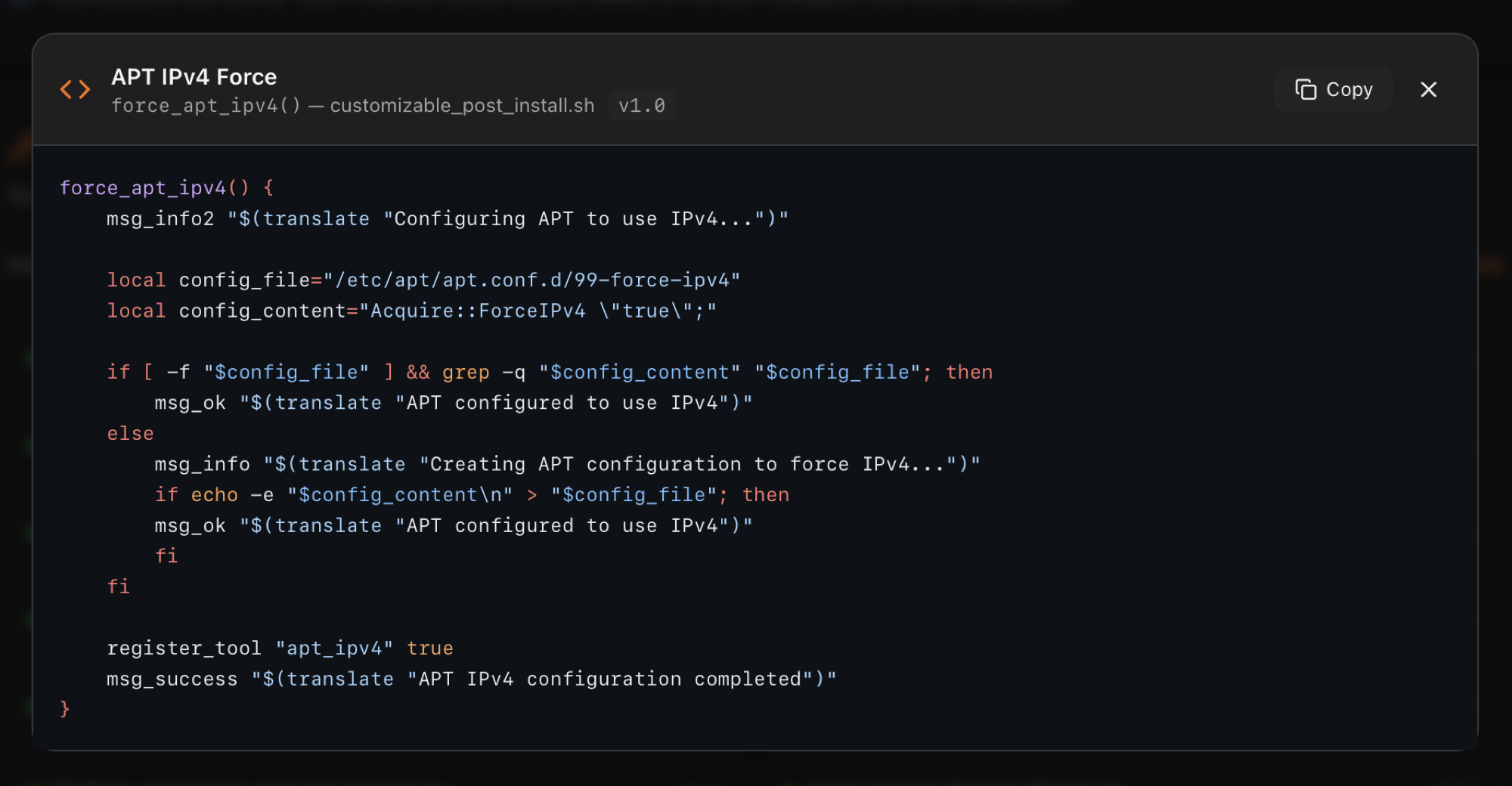Tool source code modal for APT IPv4 Force showing the bash function force_apt_ipv4 from customizable_post_install.sh version 1.0 with syntax-highlighted code that configures /etc/apt/apt.conf.d/99-force-ipv4 with Acquire ForceIPv4 true, registers the tool and emits a translate APT IPv4 configuration completed message