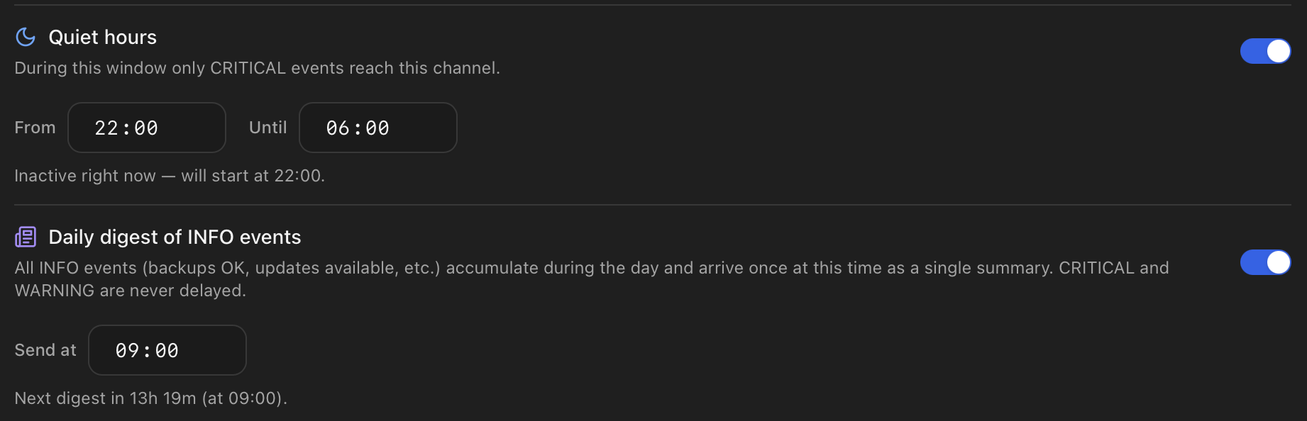 Channel settings showing both knobs side-by-side: Quiet Hours card with toggle on, Start 22:00 and End 07:00 plus a live preview of the next transition, and right below it the Daily digest card with its own toggle, a delivery time picker set to 09:00 and the note that CRITICAL and WARNING are never delayed